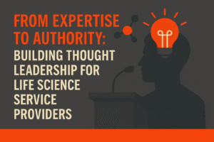 Building Thought Leadership for Life Science Service Providers